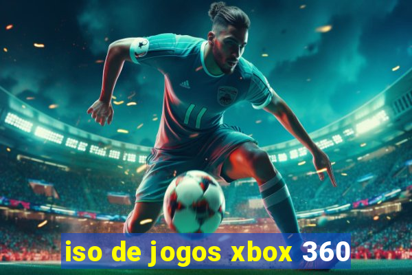 iso de jogos xbox 360